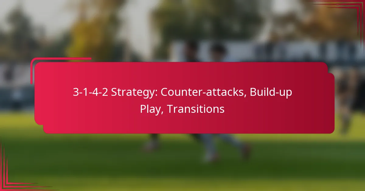 You are currently viewing 3-1-4-2 Strategy: Counter-attacks, Build-up Play, Transitions