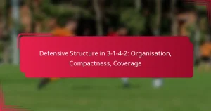Read more about the article Defensive Structure in 3-1-4-2: Organisation, Compactness, Coverage