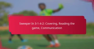 Read more about the article Sweeper In 3-1-4-2: Covering, Reading the game, Communication