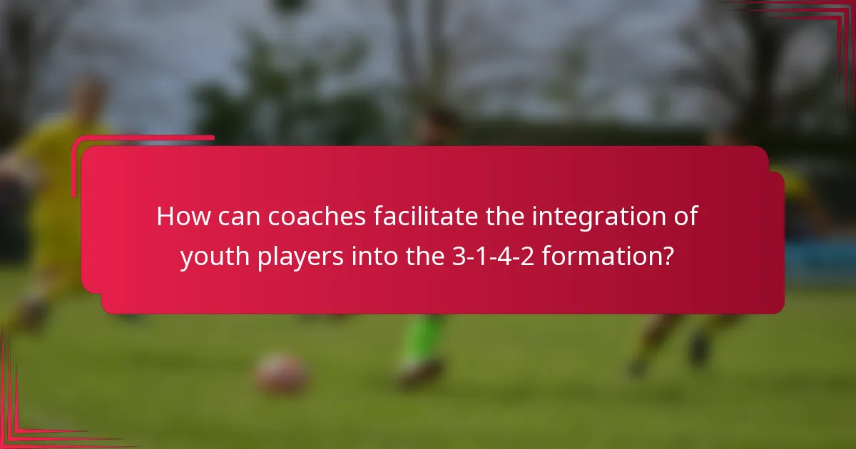 How can coaches facilitate the integration of youth players into the 3-1-4-2 formation?