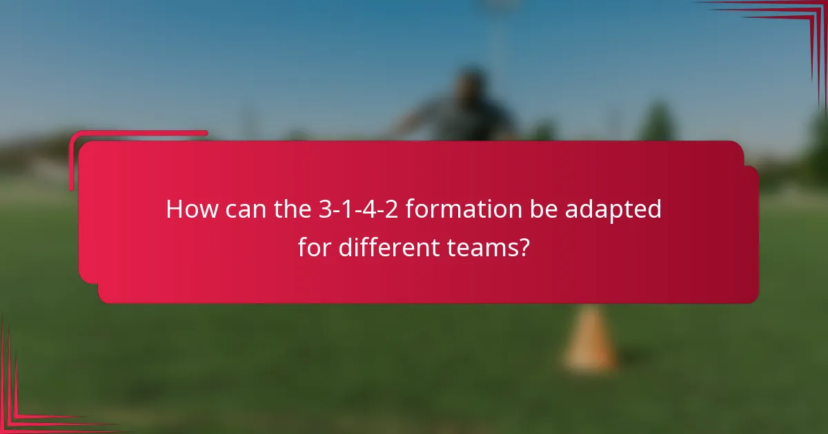 How can the 3-1-4-2 formation be adapted for different teams?