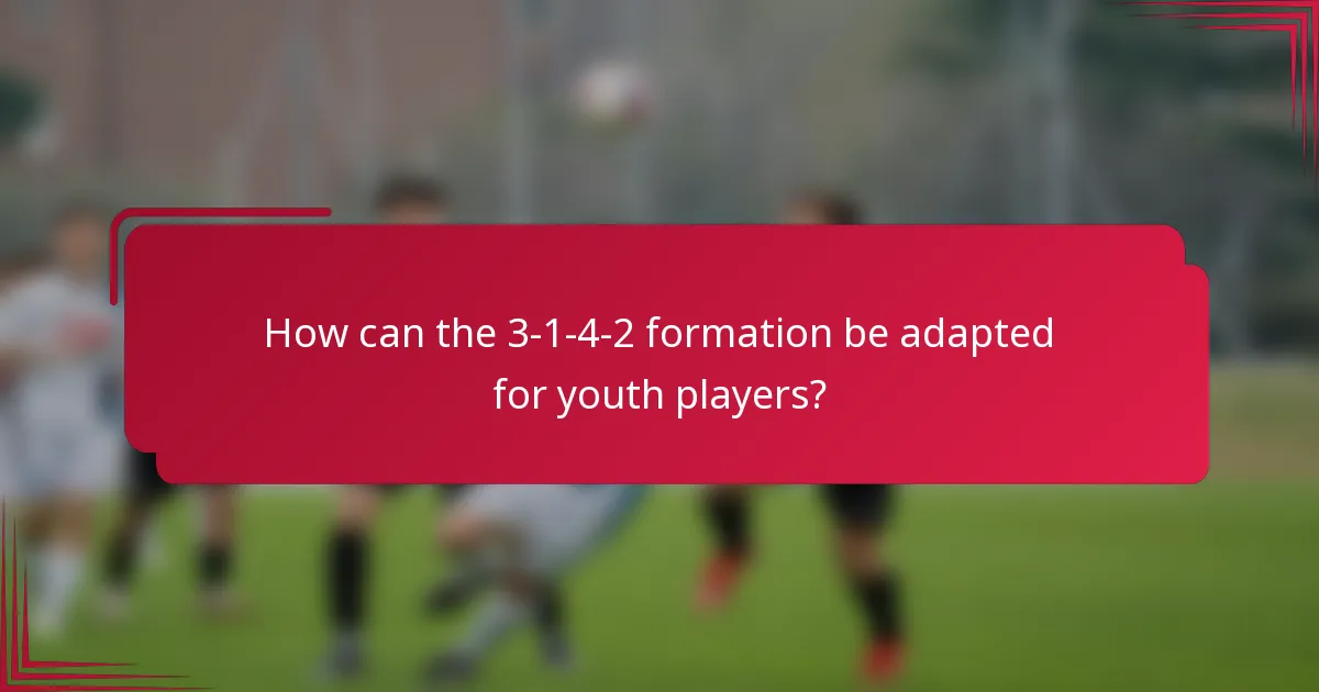 How can the 3-1-4-2 formation be adapted for youth players?