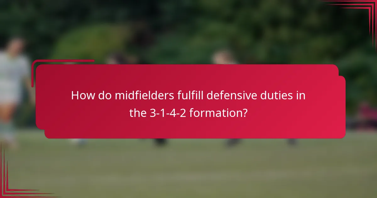 How do midfielders fulfill defensive duties in the 3-1-4-2 formation?