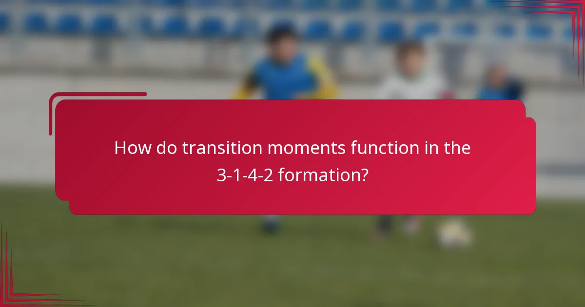 How do transition moments function in the 3-1-4-2 formation?
