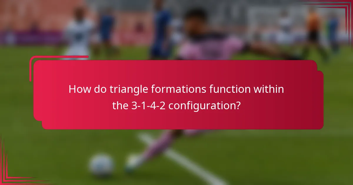 How do triangle formations function within the 3-1-4-2 configuration?