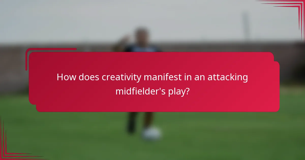 How does creativity manifest in an attacking midfielder's play?