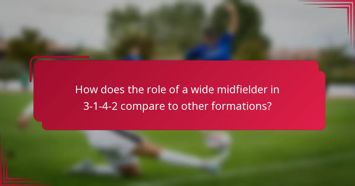 How does the role of a wide midfielder in 3-1-4-2 compare to other formations?