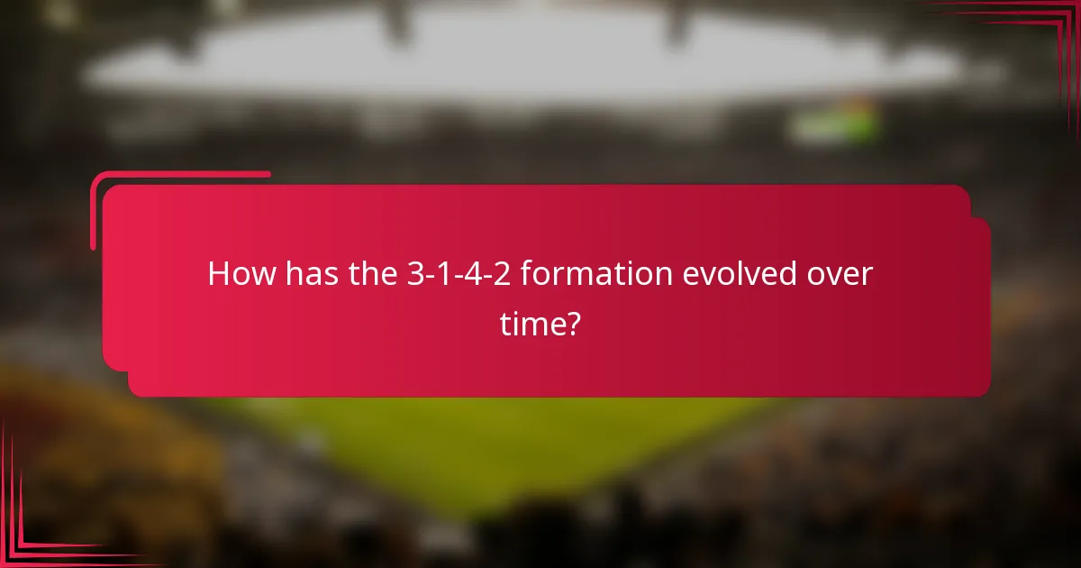 How has the 3-1-4-2 formation evolved over time?