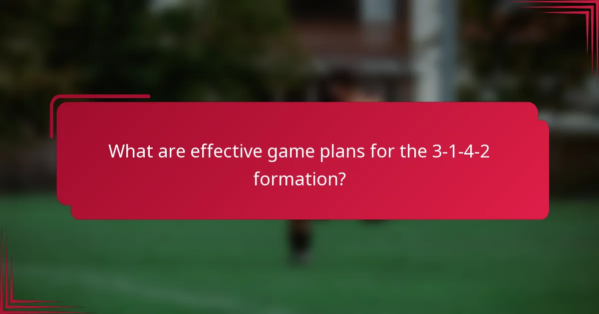 What are effective game plans for the 3-1-4-2 formation?