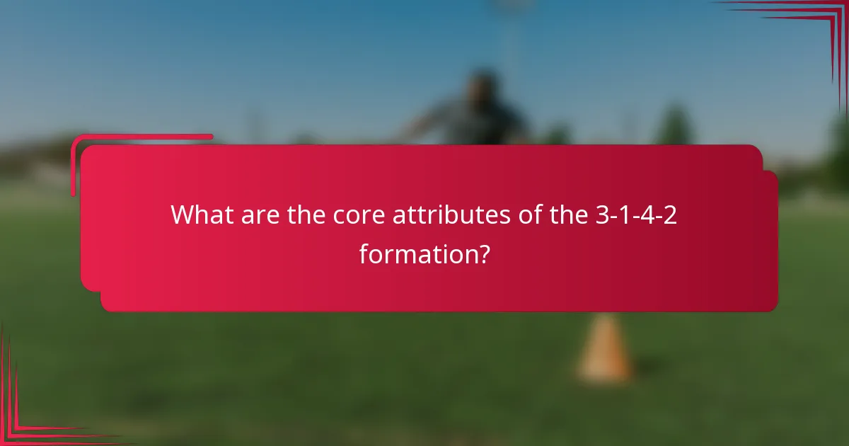 What are the core attributes of the 3-1-4-2 formation?