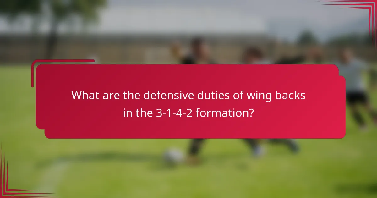 What are the defensive duties of wing backs in the 3-1-4-2 formation?