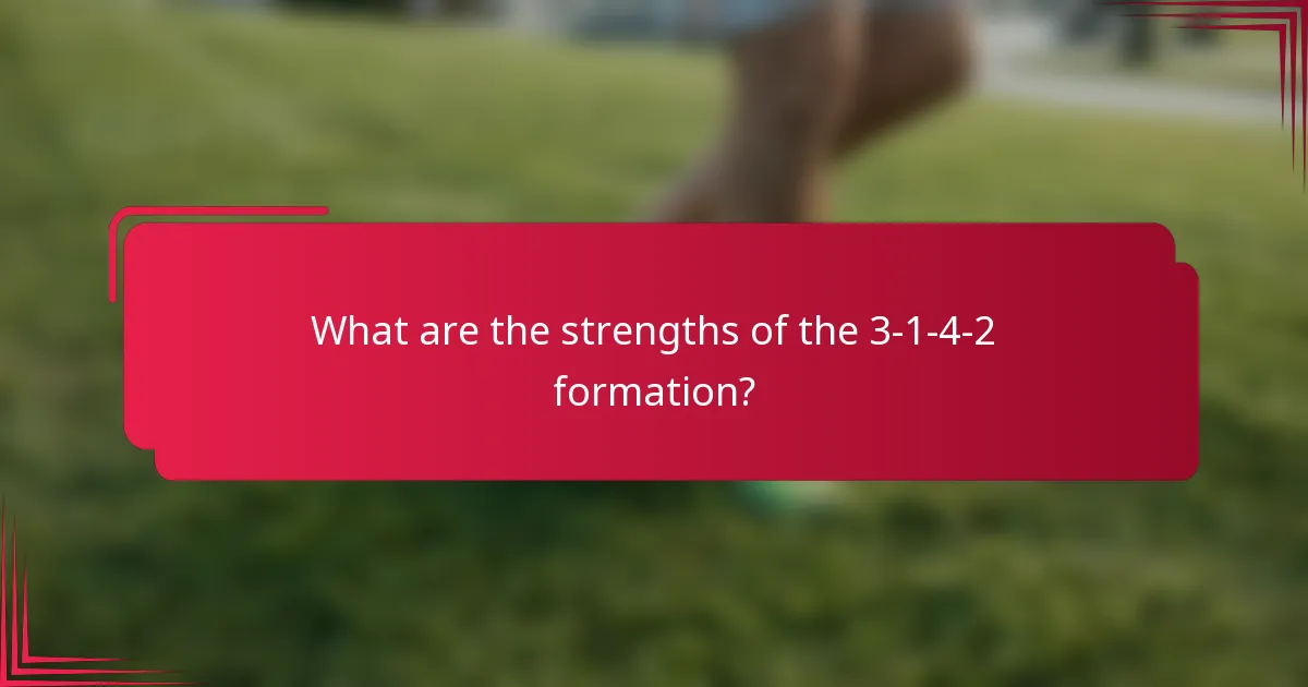 What are the strengths of the 3-1-4-2 formation?