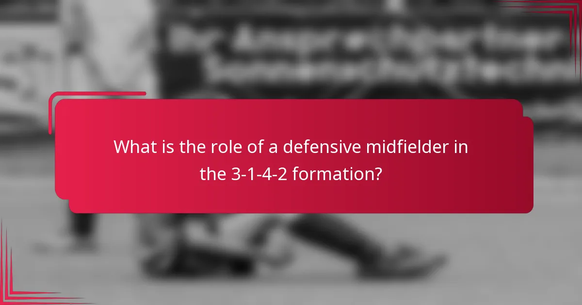 What is the role of a defensive midfielder in the 3-1-4-2 formation?