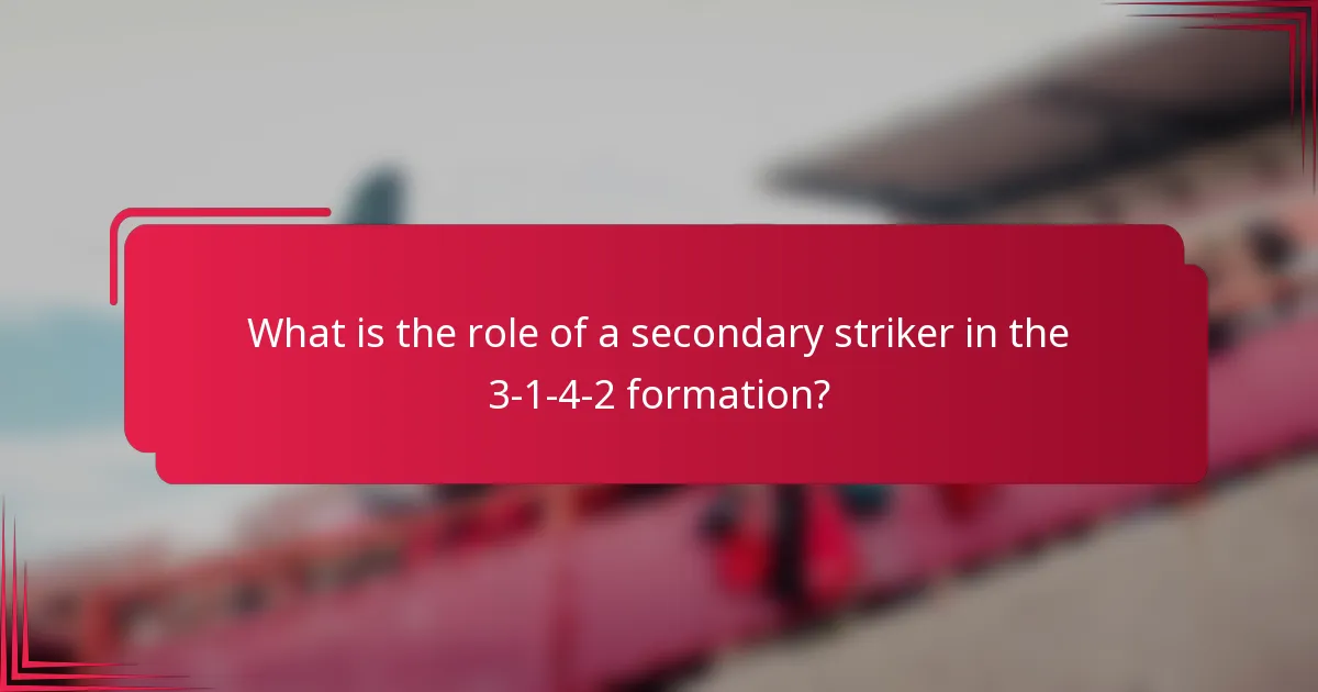 What is the role of a secondary striker in the 3-1-4-2 formation?