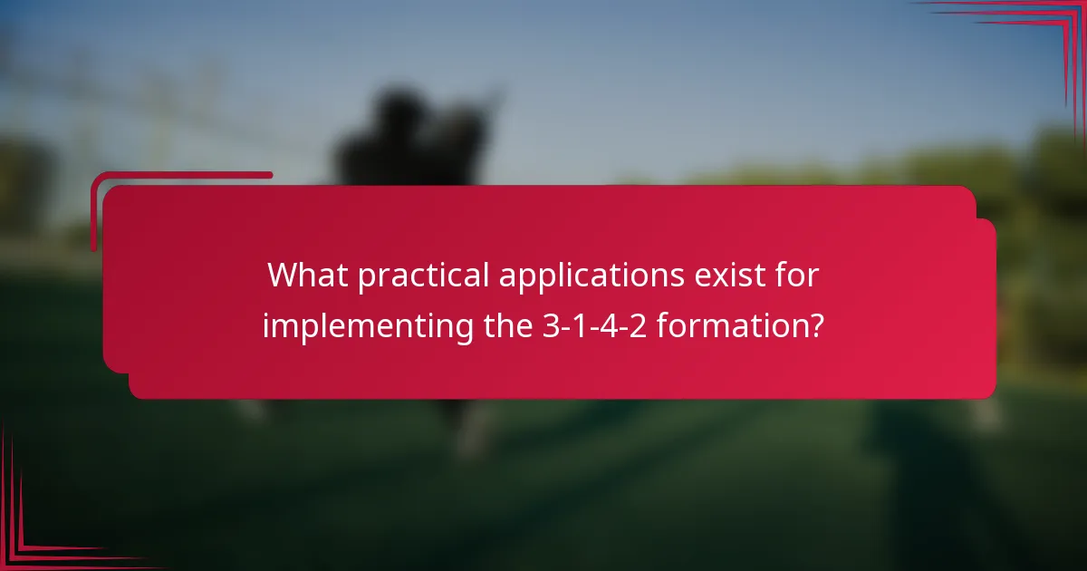 What practical applications exist for implementing the 3-1-4-2 formation?