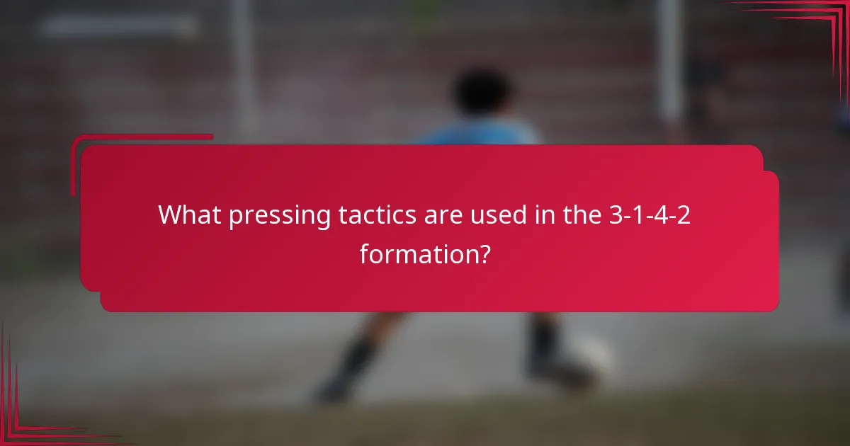 What pressing tactics are used in the 3-1-4-2 formation?