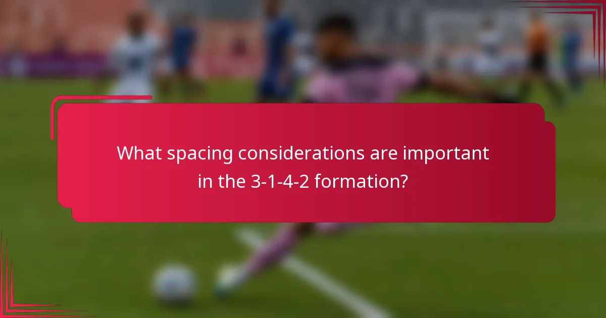 What spacing considerations are important in the 3-1-4-2 formation?